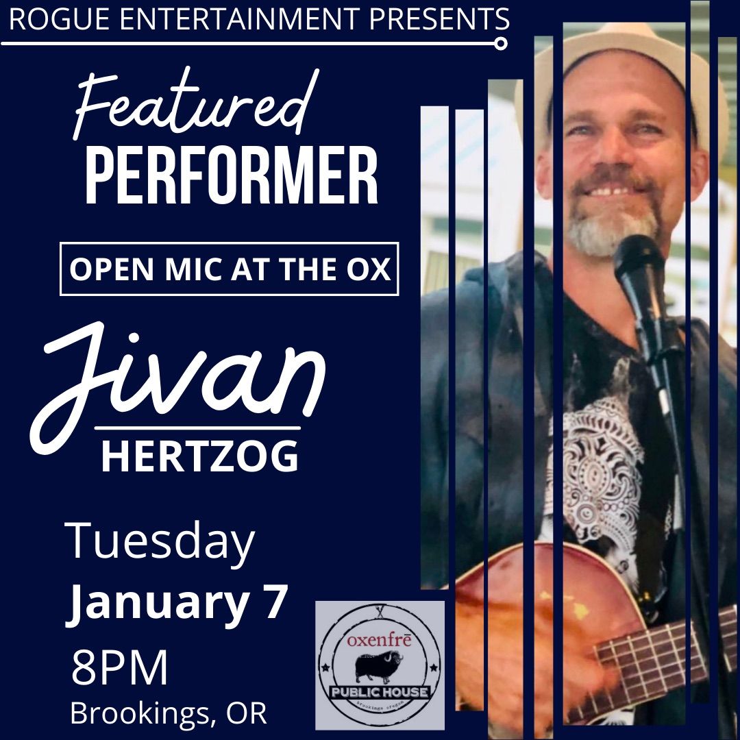 Jivan Hertzog - Featured Performer during Open Mic at the Ox