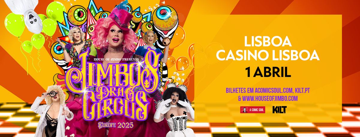 Jimbo\u2019s Drag Circus \u2013 Lisbon | April 1, 2025