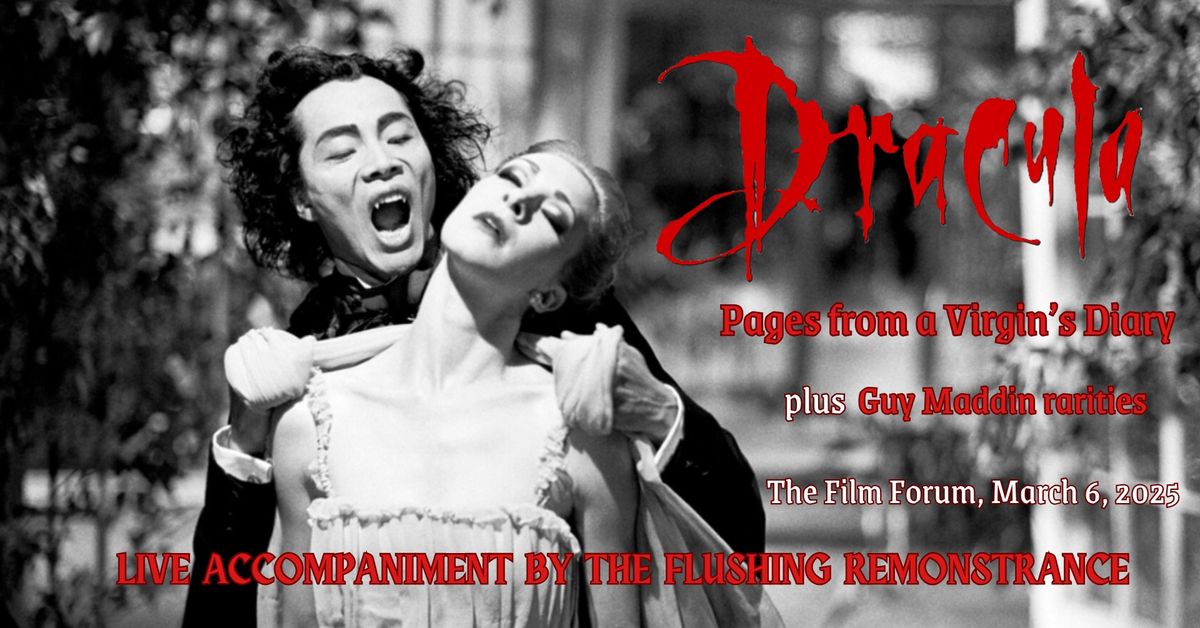 Dracula: Pages from a Virgin's Diary + Guy Maddin Rarities with Live Accompaniment