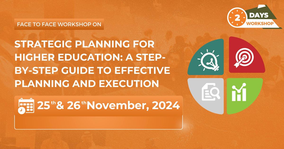 Strategic Planning For Higher Education: A Step-By-Step Guide To Effective Planning and Execution 