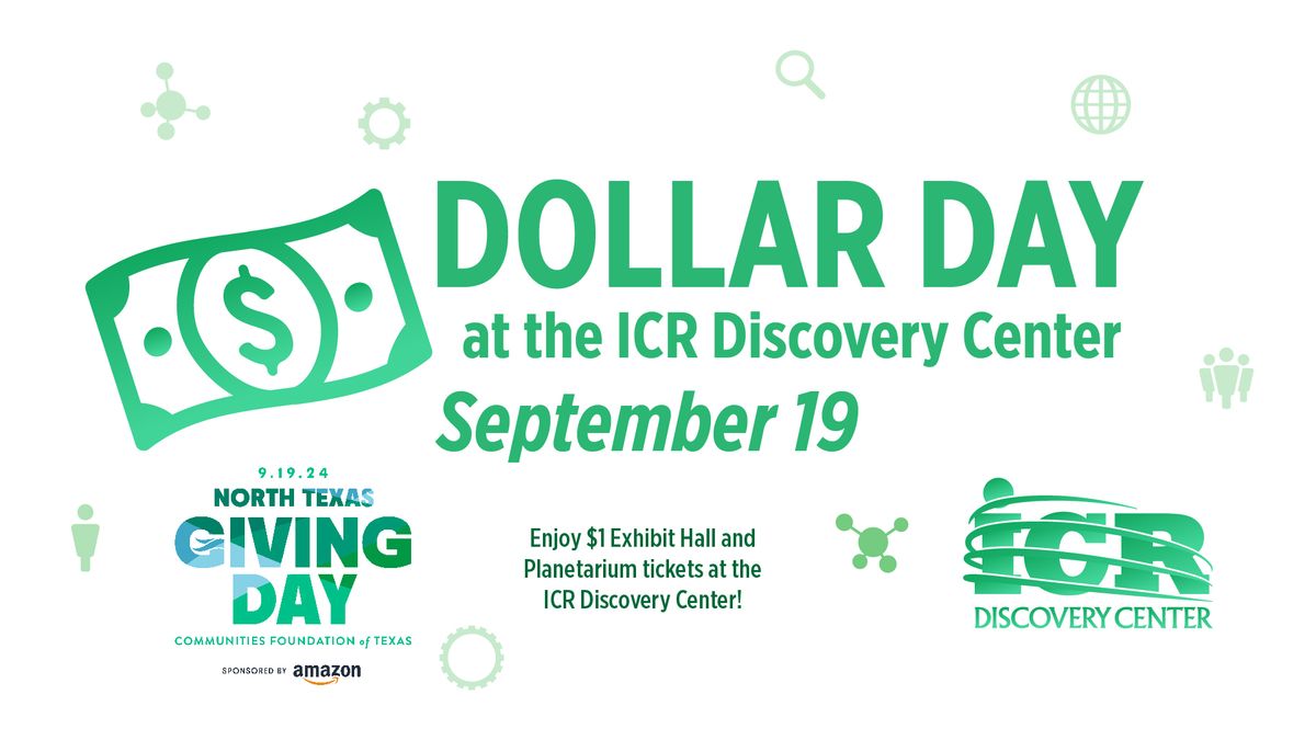 North Texas Giving Dollar Day at the ICR Discovery Center