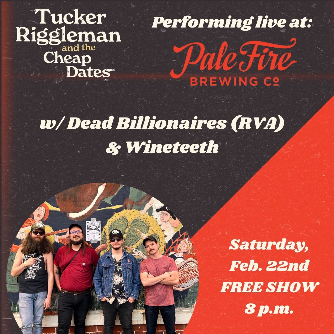 Tucker Riggleman & The Cheap Dates, Dead Billionaires, Wineteeth at Pale Fire