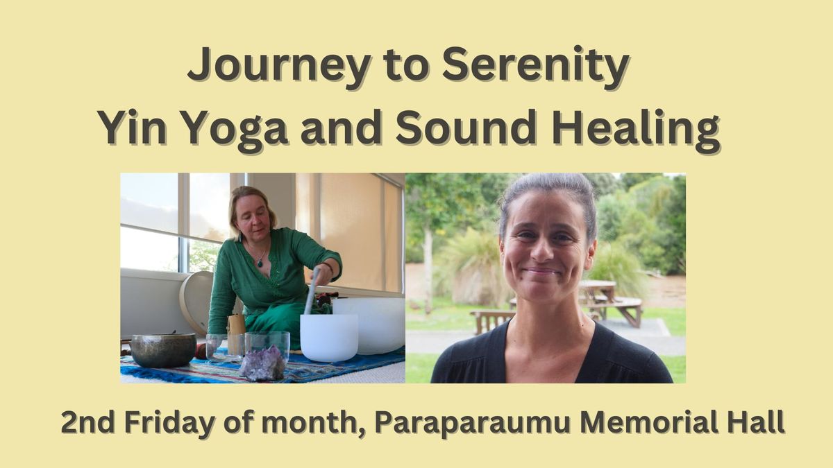 JOURNEY TO SERENITY YIN YOGA AND SOUND HEALING 2025