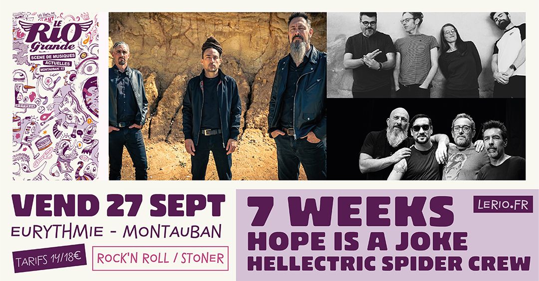 Concert rocknroll \/ stoner - 7 WEEKS | HOPE IS A JOKE | HELLECTRIC SPIDER CR\u00cbW @Eurythmie Montauban