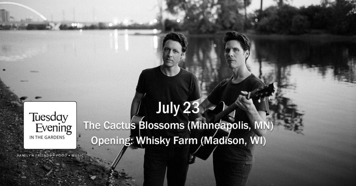 Tuesday Evening in the Gardens - The Cactus Blossoms | Whisky Farm