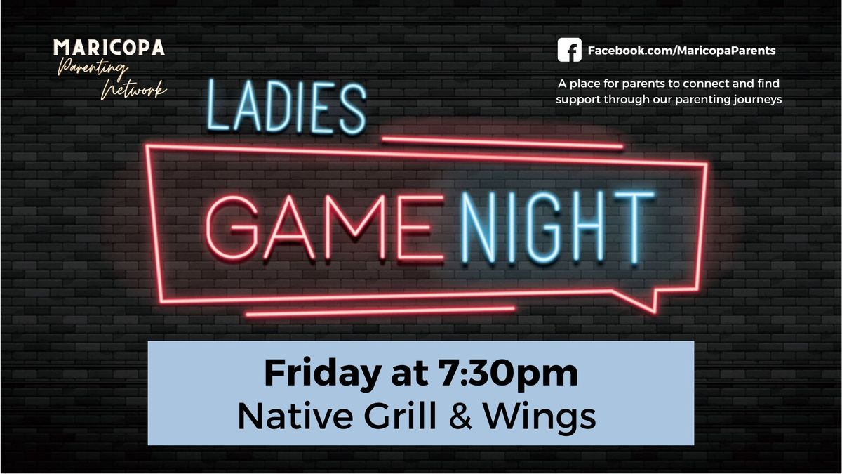 Ladies Game Night! An MPN Event 
