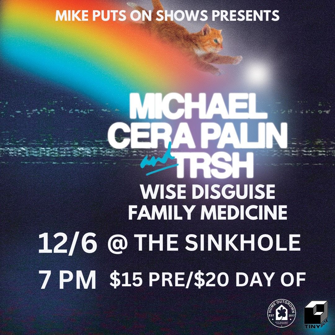 Michael Cera Palin w\/ TRSH, Wise Disguise, Family Medicine