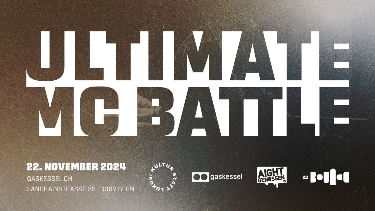 Ultimate MC Battle I Gaskessel Bern