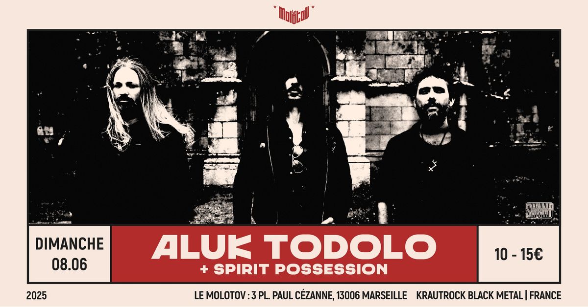 ALUK TODOLO [Krautrock Black Metal | France] + SPIRIT POSSESSION \u2022 Le Molotov, Marseille