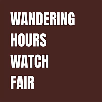 Wandering Hours Watch Fair