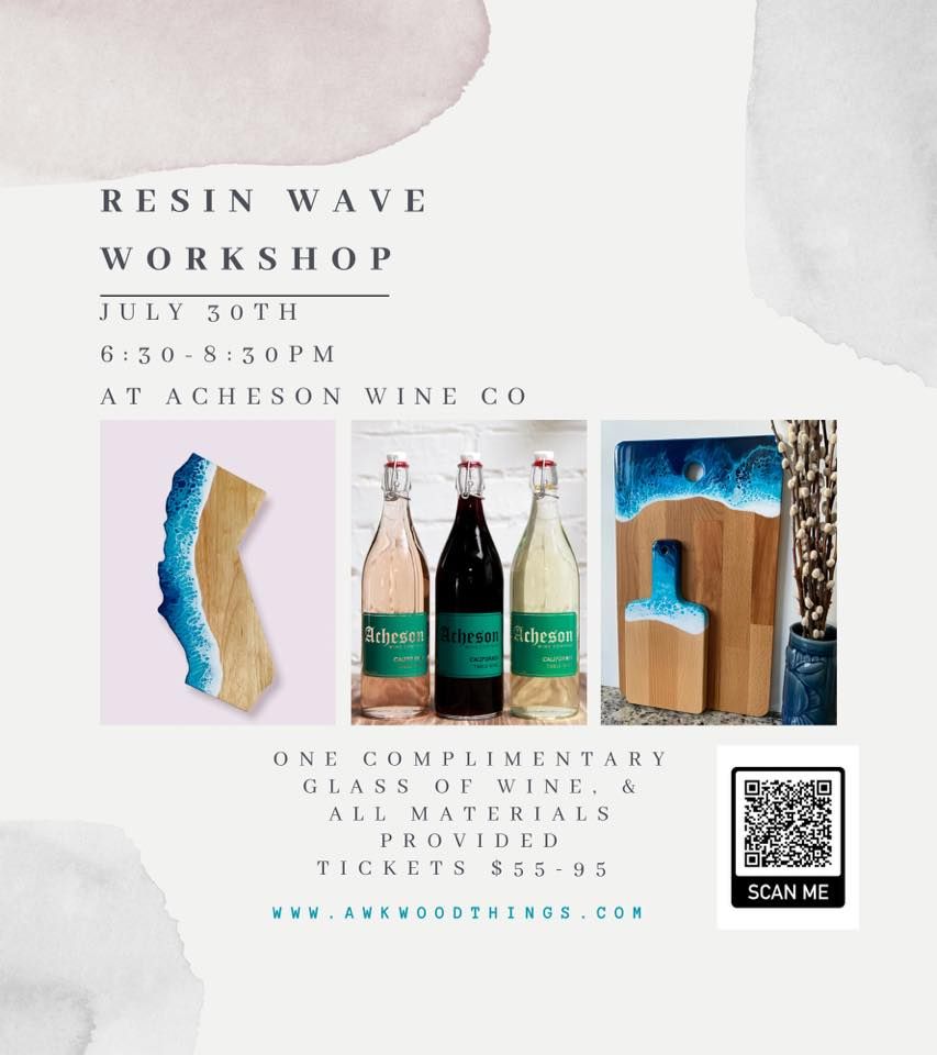 7/30 Resin Wave At Acheson Wine Co, Acheson Wine Company
