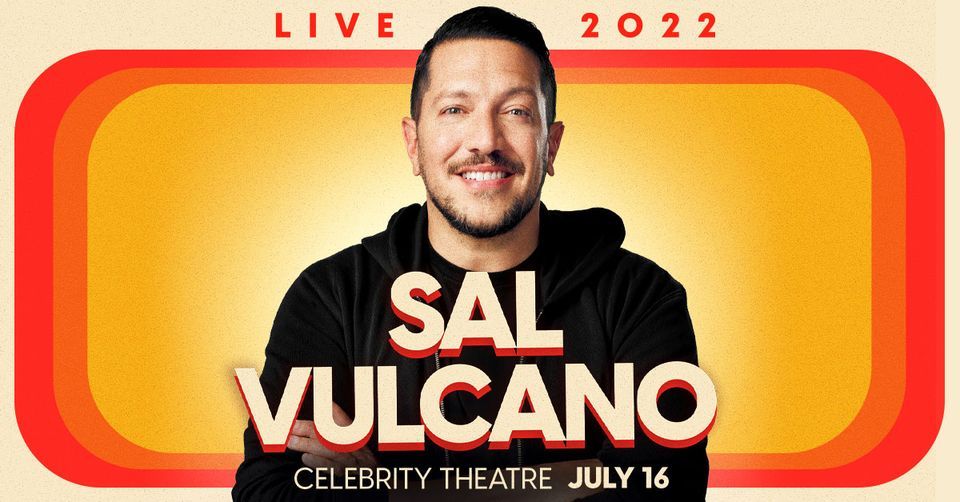 Sal Vulcano Live at Celebrity Theatre