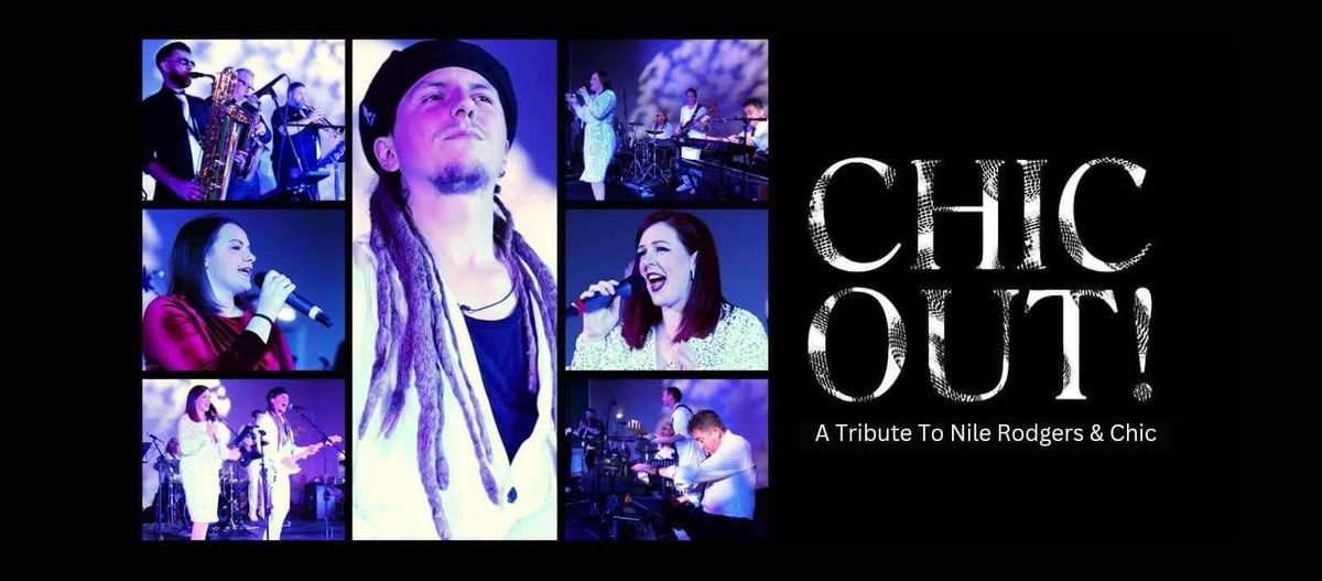 Chic Out! A Tribute to Nile Rodgers & Chic