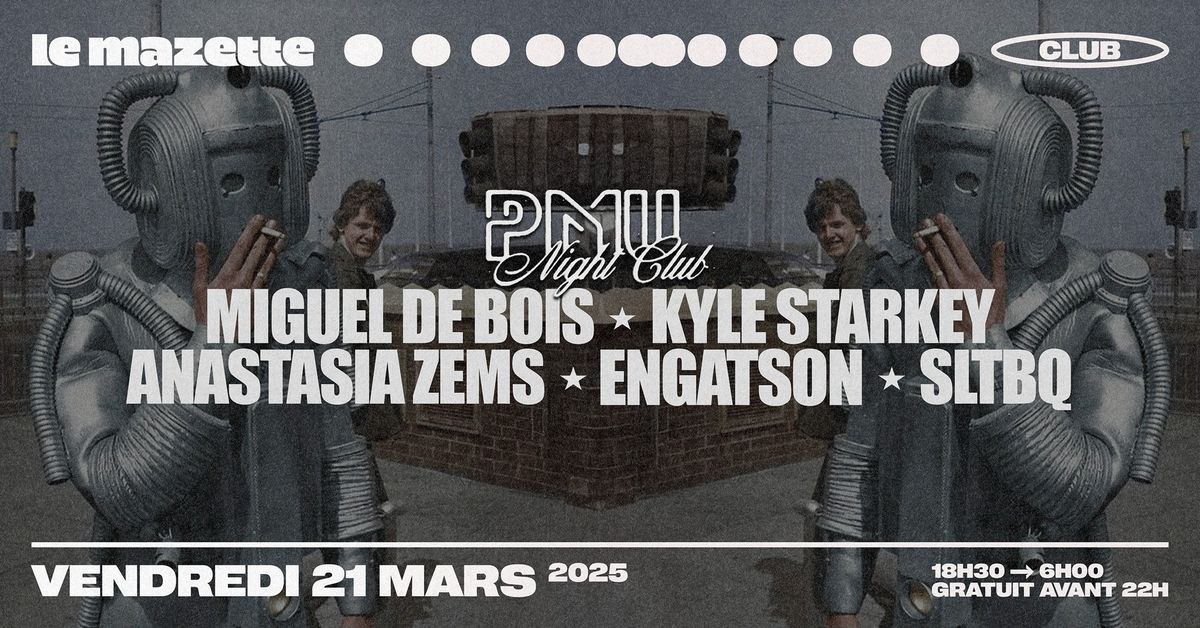 PMU Nightclub \u2022 Miguel de Bois, Kyle Starkey, Anastasia Zems, Engatson, SLTBQ