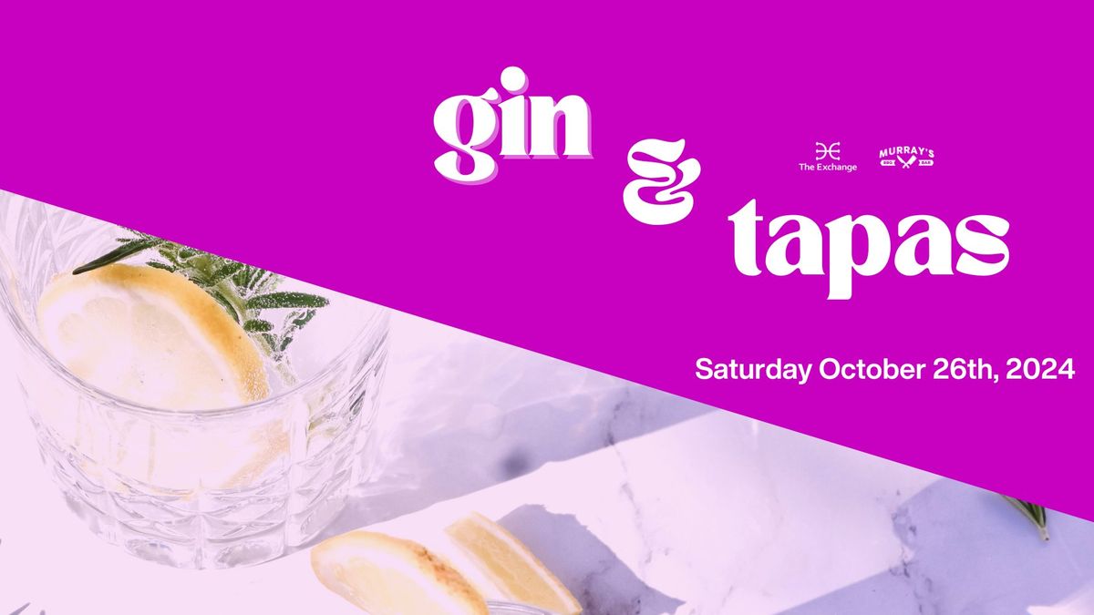 GIN & TAPAS AT THE EXCHANGE 