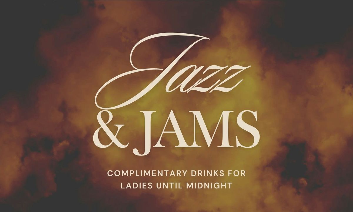 Jazz & Jams Tuesdays (Ladies Night)