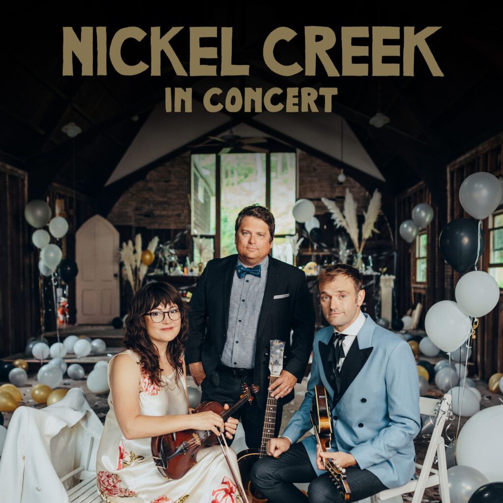 Nickel Creek at Orpheum Theater - New Orleans