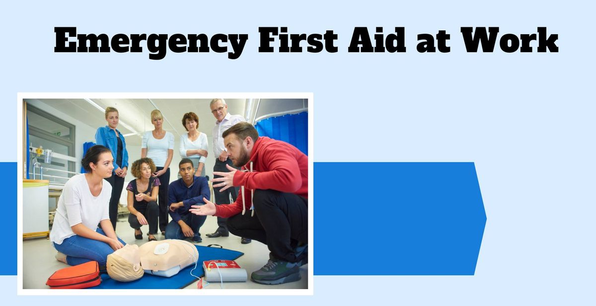 Emergency First Aid at Work with optional 7 hours CPC