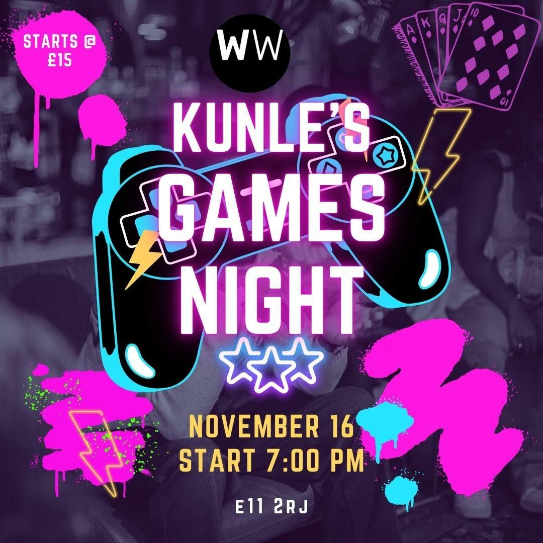 Kunle's Games Night - Wanstead works