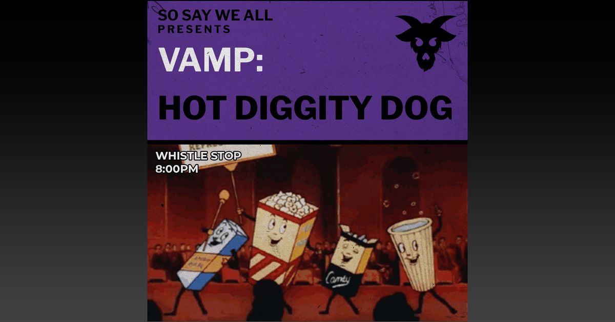 July VAMP: Hot Diggity Dog!
