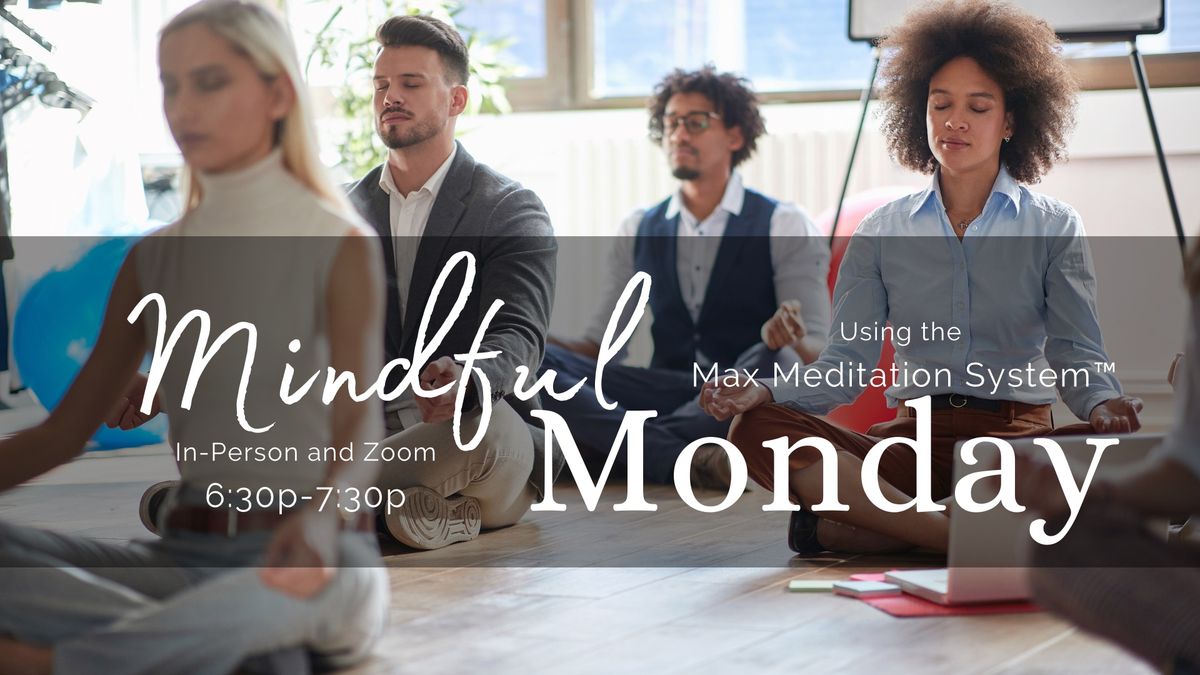 Mindful Monday Meditation