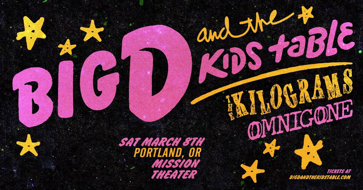 Big D and the Kids Table w\/ The Kilograms + Omnigone - Mission Theater - Portland, OR