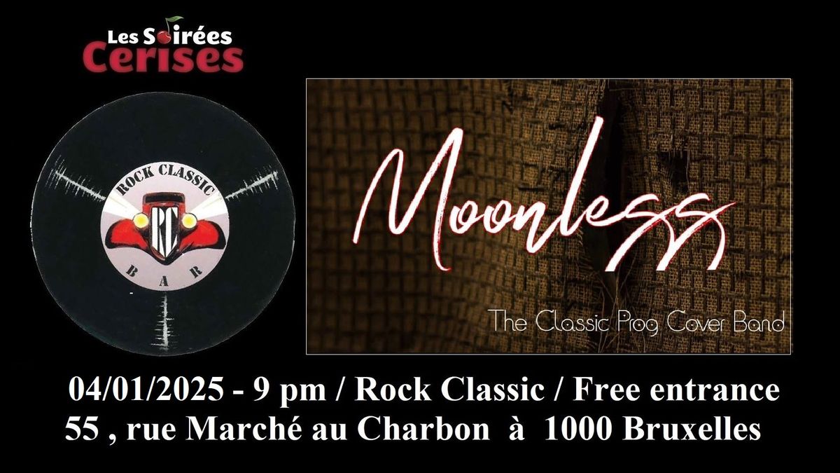 \ud83c\udf52 Moonless \/Classic Prog. Covers band\/ @ Rock Classic - 04\/01\/2025