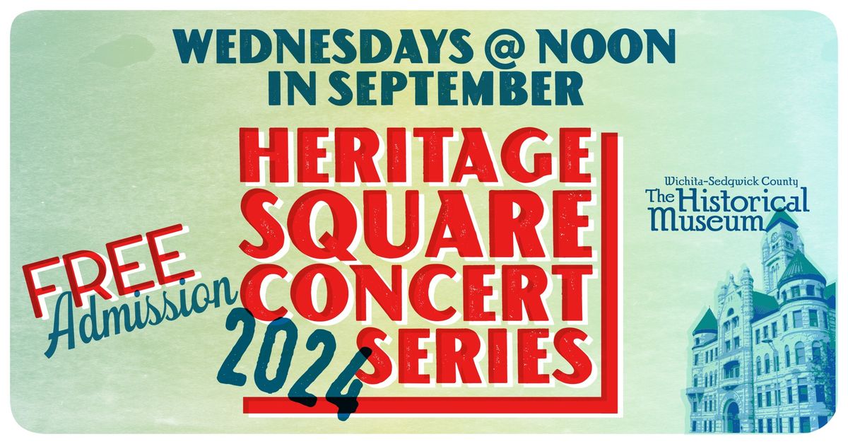 Heritage Square Concert Series (Noon at the Historical Museum)