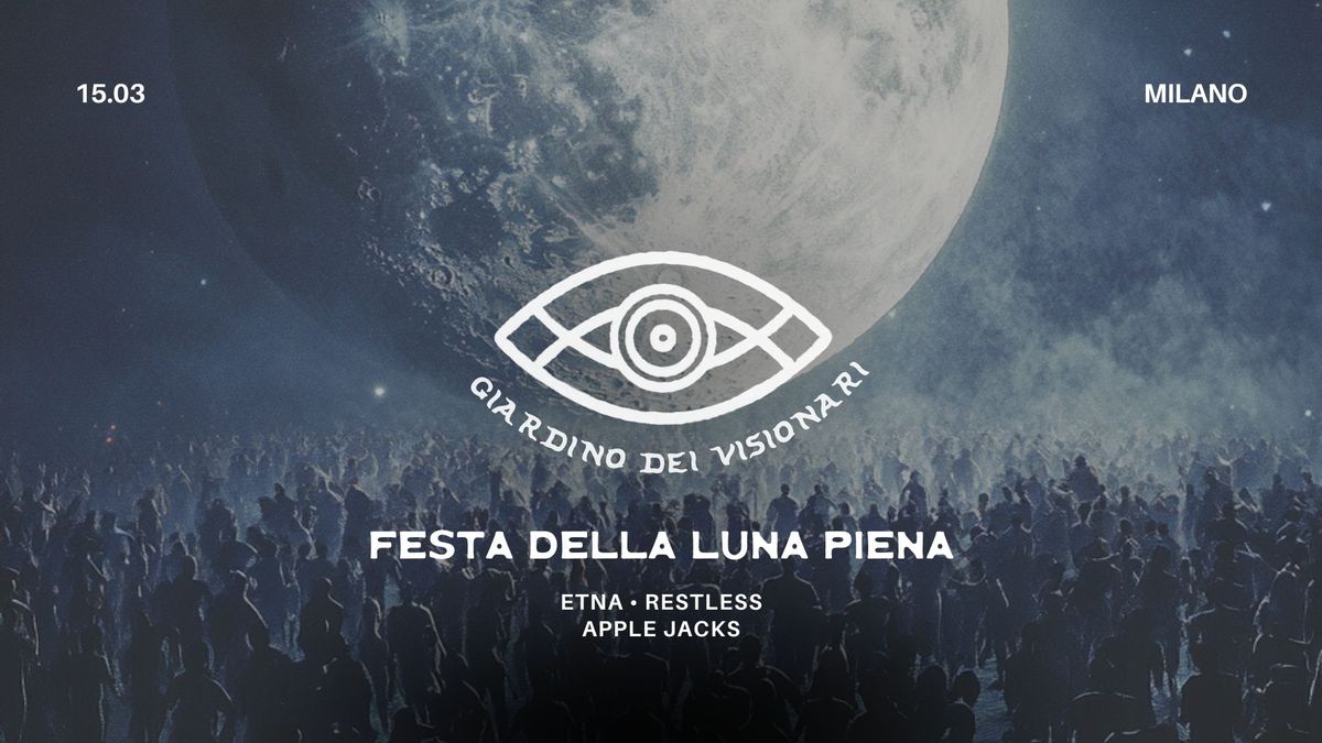 Giardino Dei Visionari - Festa della Luna Piena