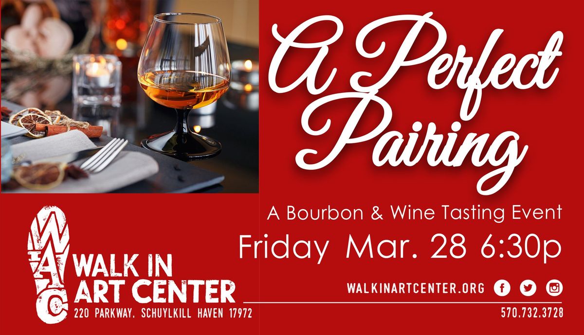 "A Perfect Pairing"--Bourbon & Wine Tasting Event