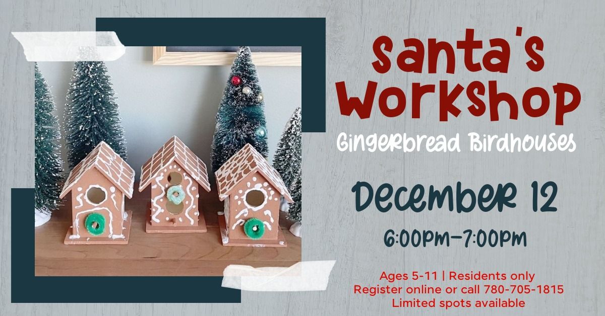 Santa's Workshop - Gingerbread Birdhouses