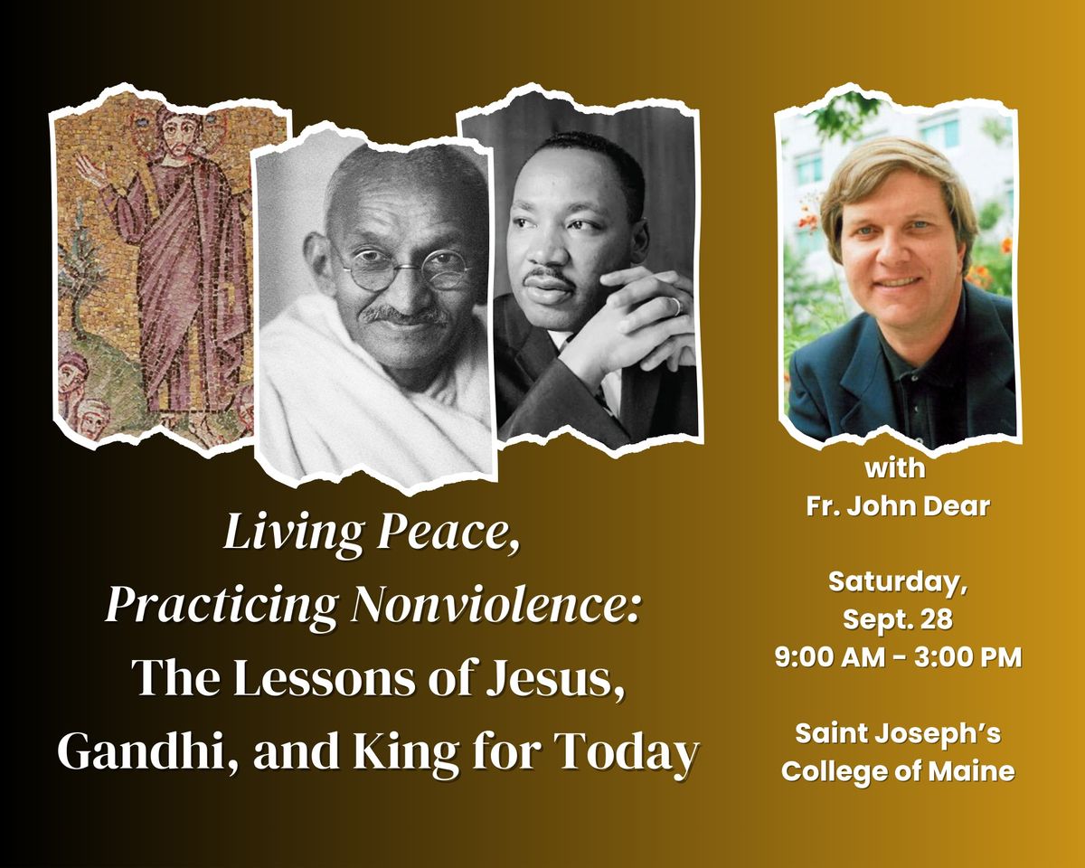 Living Peace, Practicing Nonviolence: The Lessons of Jesus, Gandhi, and King For Today