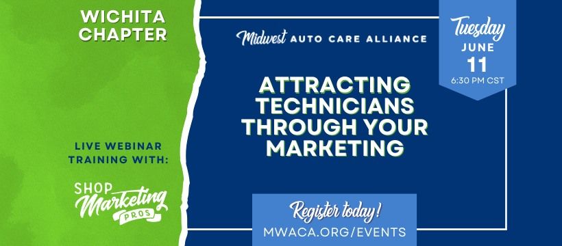 Wichita Chapter - Attracting Technicians Through Your Marketing with Shop Marketing Pros