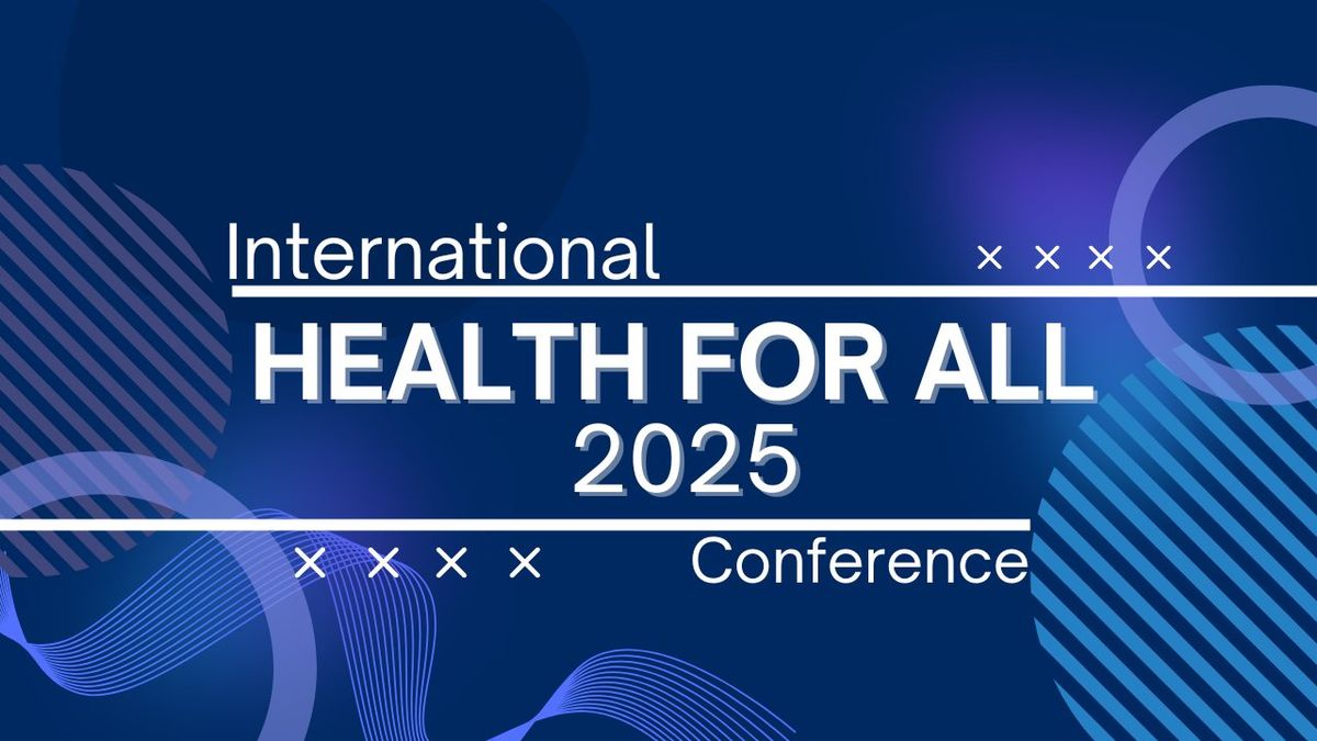 2025 International HEALTH FOR ALL Conference