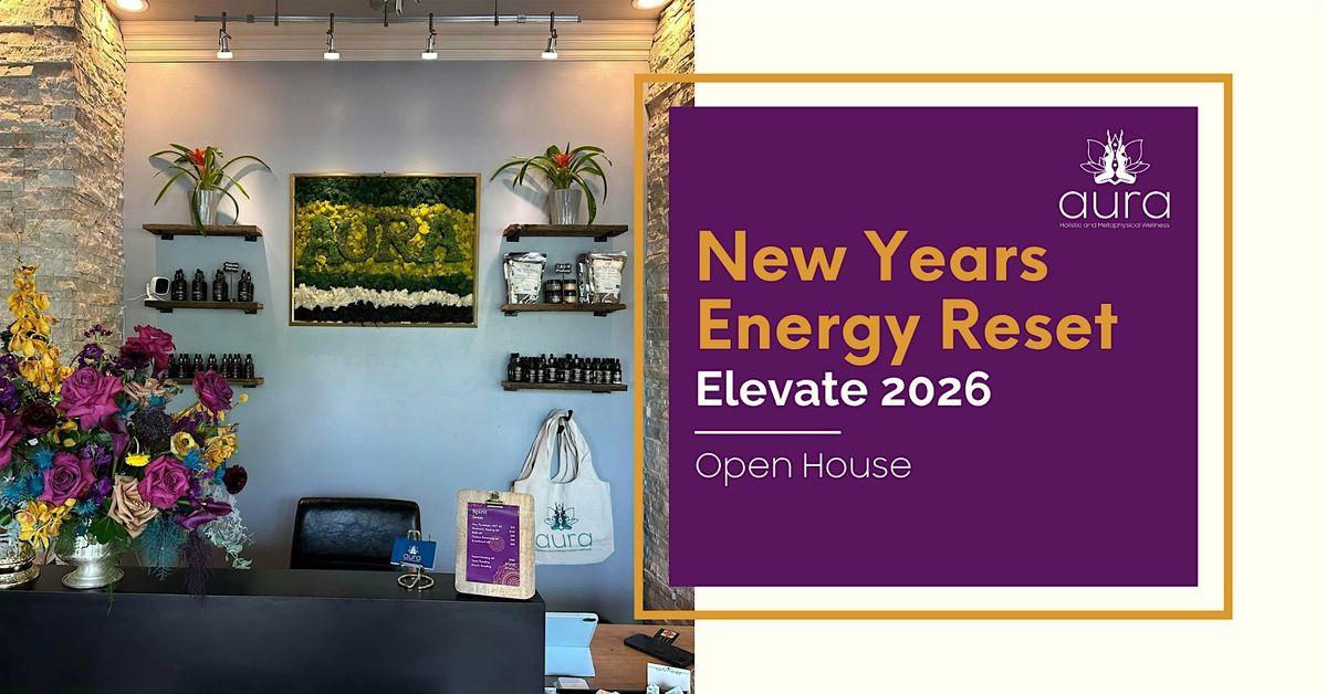 \u2728 Elevate 2026: A New Year\u2019s Energy Reset at Aura