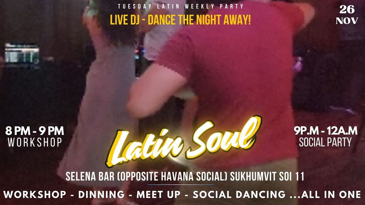 \ud83d\udc83 Latin Soul - Tuesday weekly 2S 4B 2K Party (Nov 26)