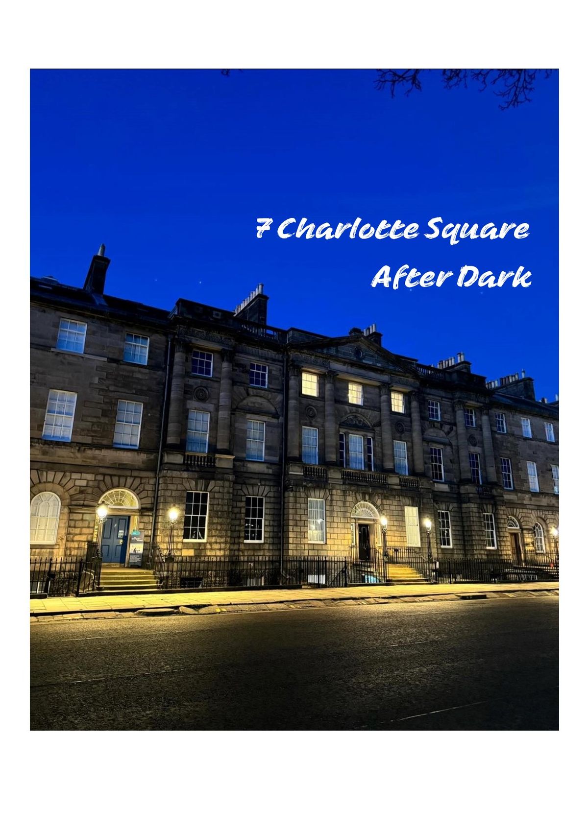 7 Charlotte Square - After Dark 