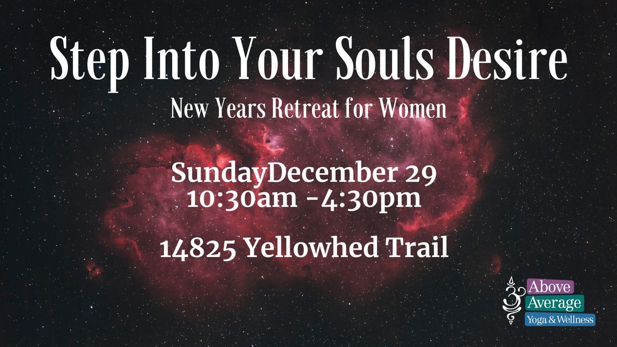 Step Into Your Souls Desire Mini Retreat