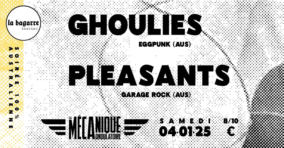 La Bagarre Booking #26 : Ghoulies (eggpunk, AUS) & Pleasants (garagerock, AUS)