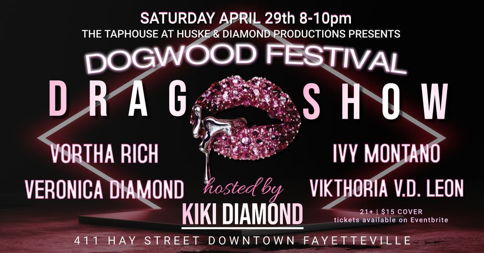 Downtown Dogwood Drag Show!