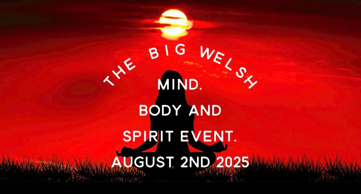 The Big Welsh Mind, Body and Spirit Event for Carmarthen Breakthro.