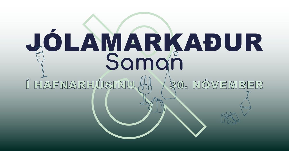 J\u00d3LAMARKA\u00d0UR SAMAN \u2014 H\u00f6nnun, matur, list & drykkir