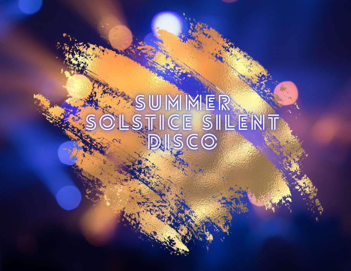 Summer Solstice Silent Disco