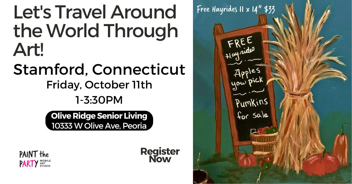 Around the World Through Art: Free Hayrides~ Stamford, CT