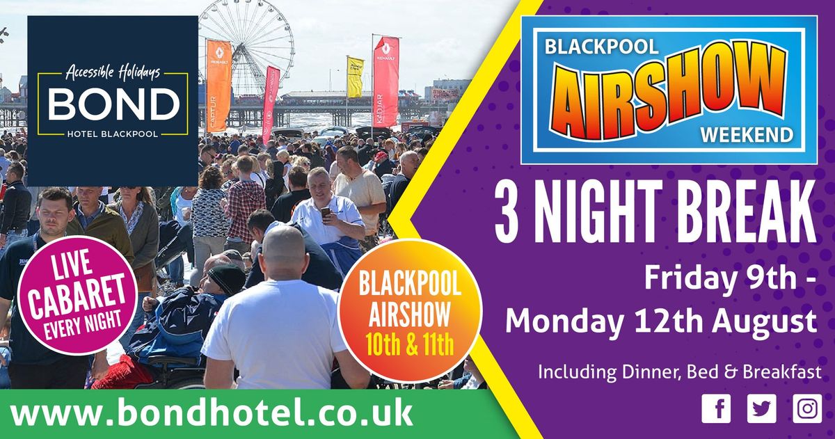 Blackpool Airshow Weekend Break - Fully Accessible Holiday at The Bond Hotel, Blackpool