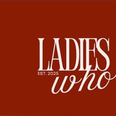 Ladies Who