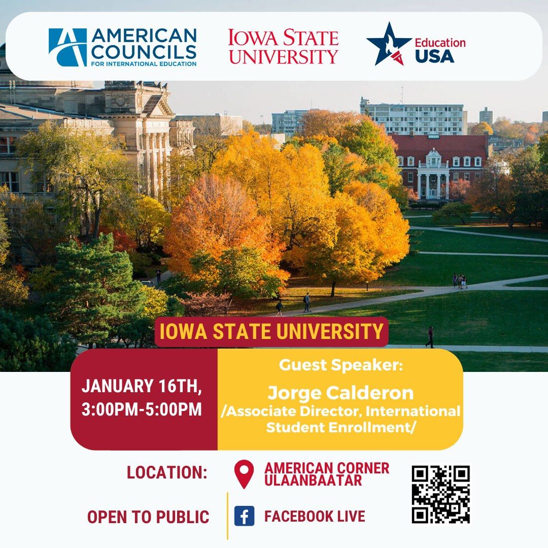 IOWA STATE UNIVERSITY Open-to-the-Public Information Session with EducationUSA Mongolia