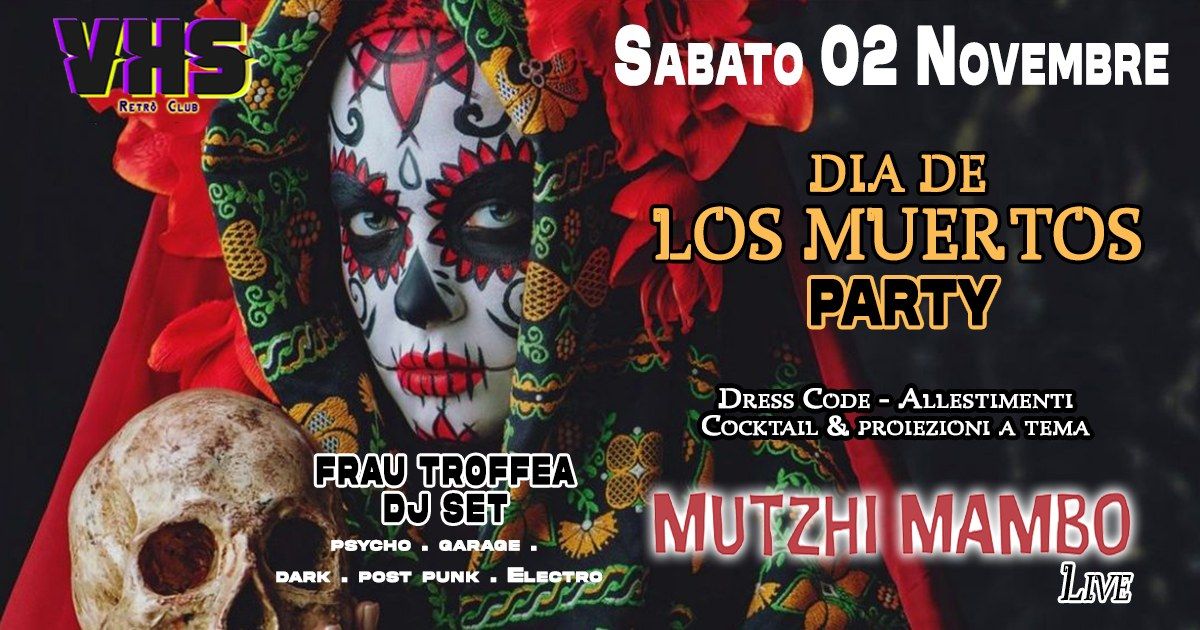 Dia de Los Muertos Party \/\/ Mutzhi Mambo Live + Frau Troffea DJ SET