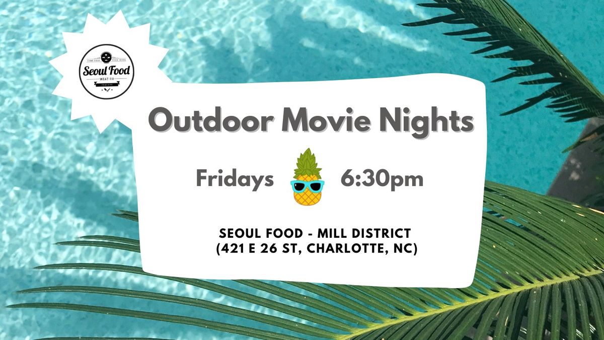 Outdoor Movie Nights at Seoul Food (Mill District) 