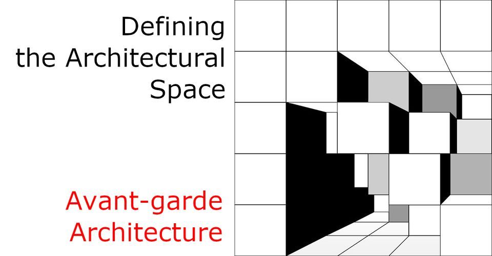 Defining the Architectural Space - Avant-garde Architecture ...